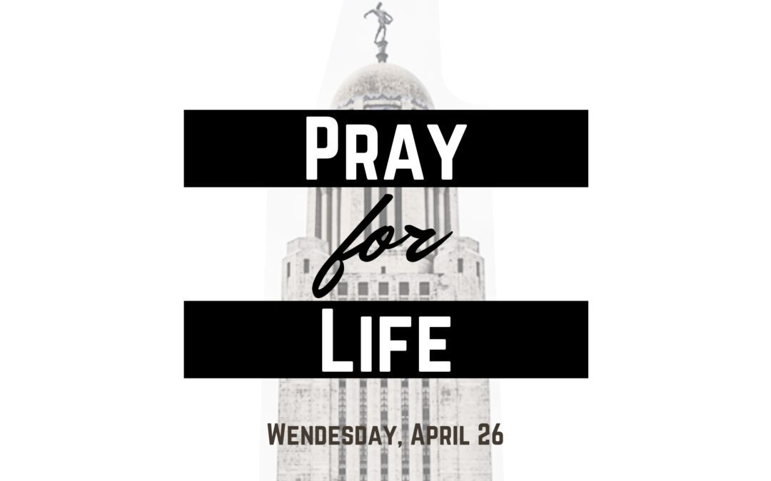 Pray for Life – April 26