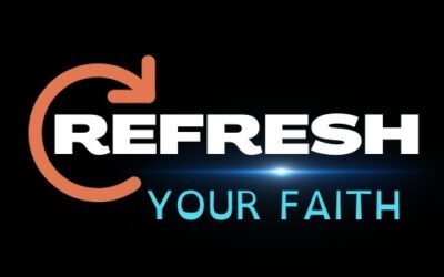 Refresh Your Faith – September 12