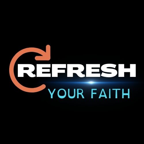 Refresh Your Faith – September 12