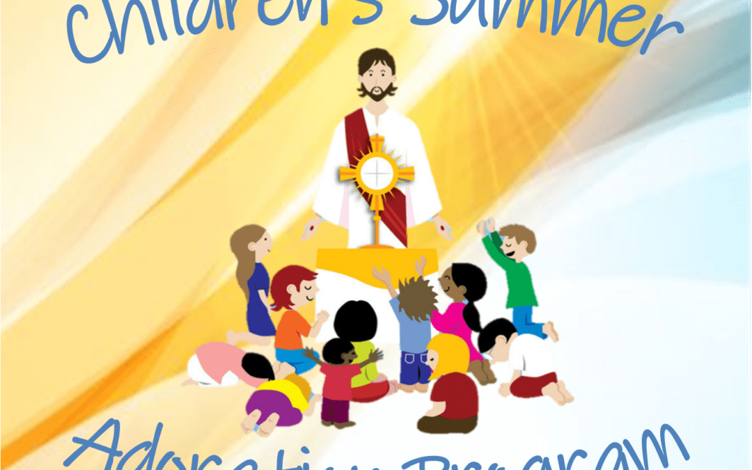 Children’s Summer Adoration Program