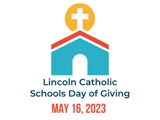 Lincoln Catholic Schools Giving Day – May 16